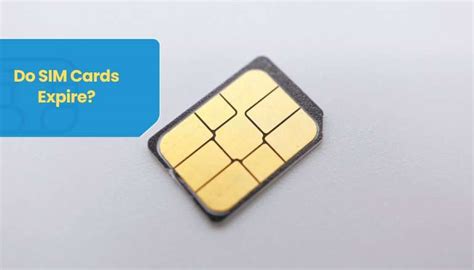 do smart sim cards expire|do sim cards expire if not used.